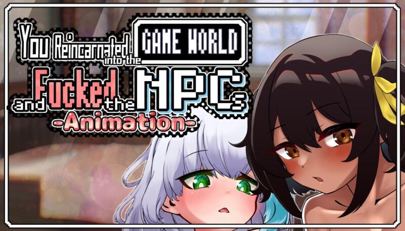 5453【爆款RPG/动态/官中】转生游戏 干遍所有NPC！～Animation～ ゲームの世界に転生したあなたはNPCを犯し尽くす! v1.0 PC+安卓-ACG俱乐部 - 各类游戏免费下载